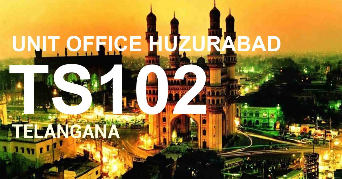 TS102 || UNIT OFFICE HUZURABAD